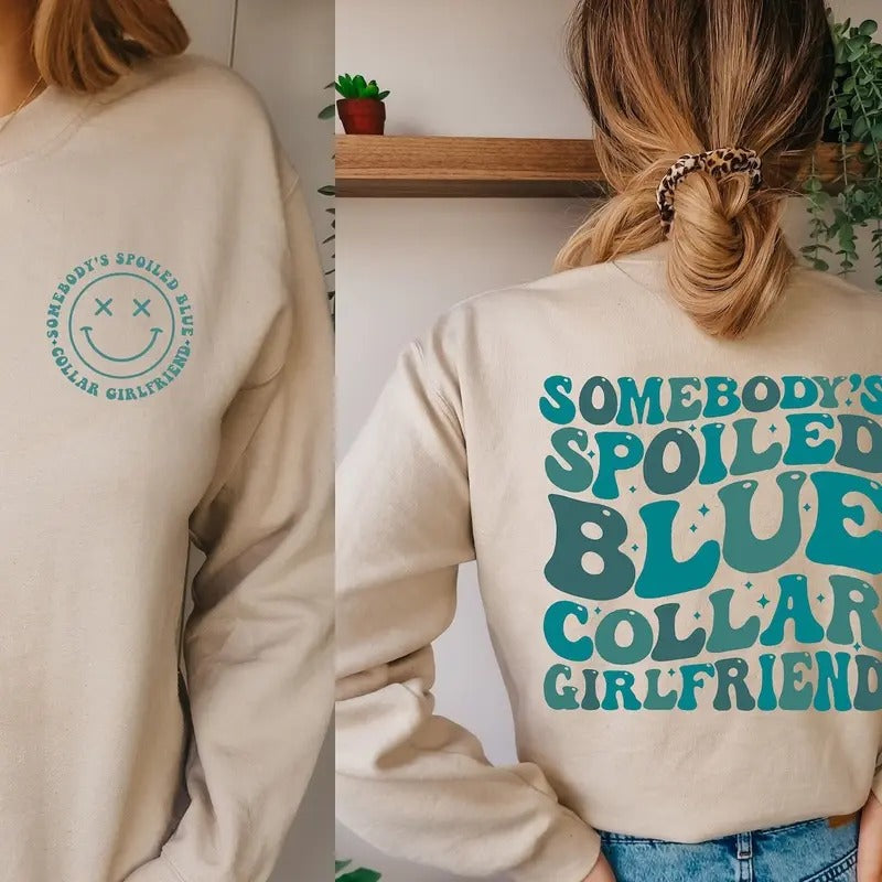 Blue Collar Girlfriend Somebody'S Spoiled Funny - Adult & Kids T-Shirts, Sweatshirts & Hoodies apparel design preview 1