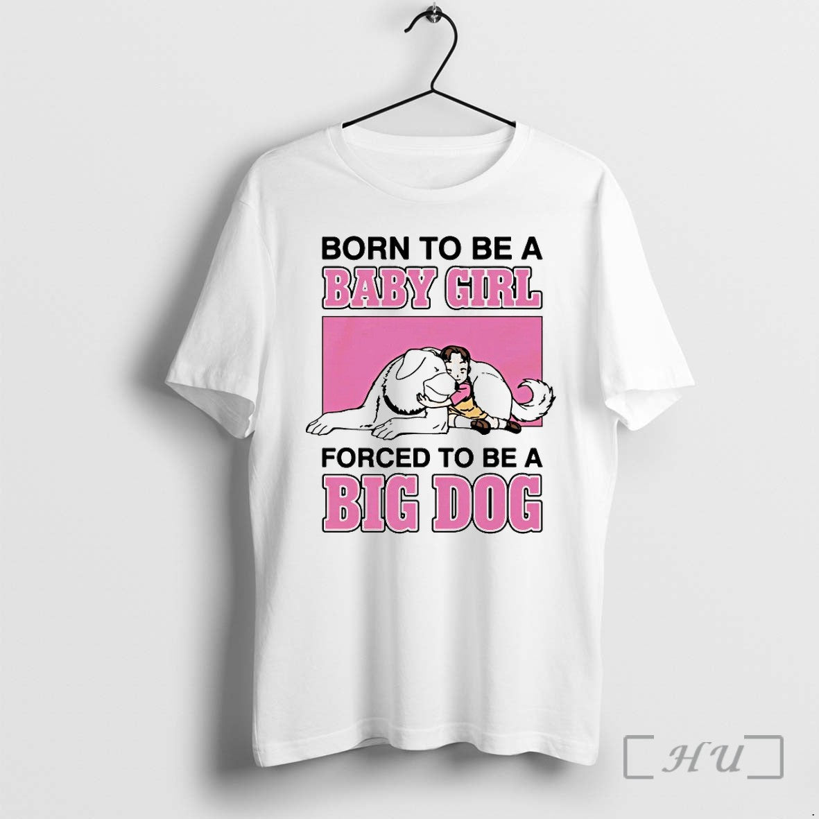 Born To Be A Baby Girl Forced Big Dog Sweater - Adult & Kids T-Shirts, Sweatshirts & Hoodies apparel design preview 1