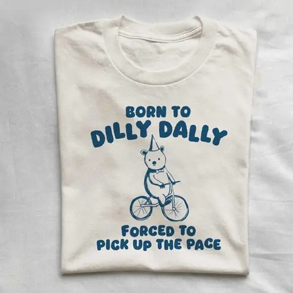 Born Dilly Dally Forced Pick Up Pace Funny Sloth Cute - Adult & Kids T-Shirts, Sweatshirts & Hoodies apparel design preview 1