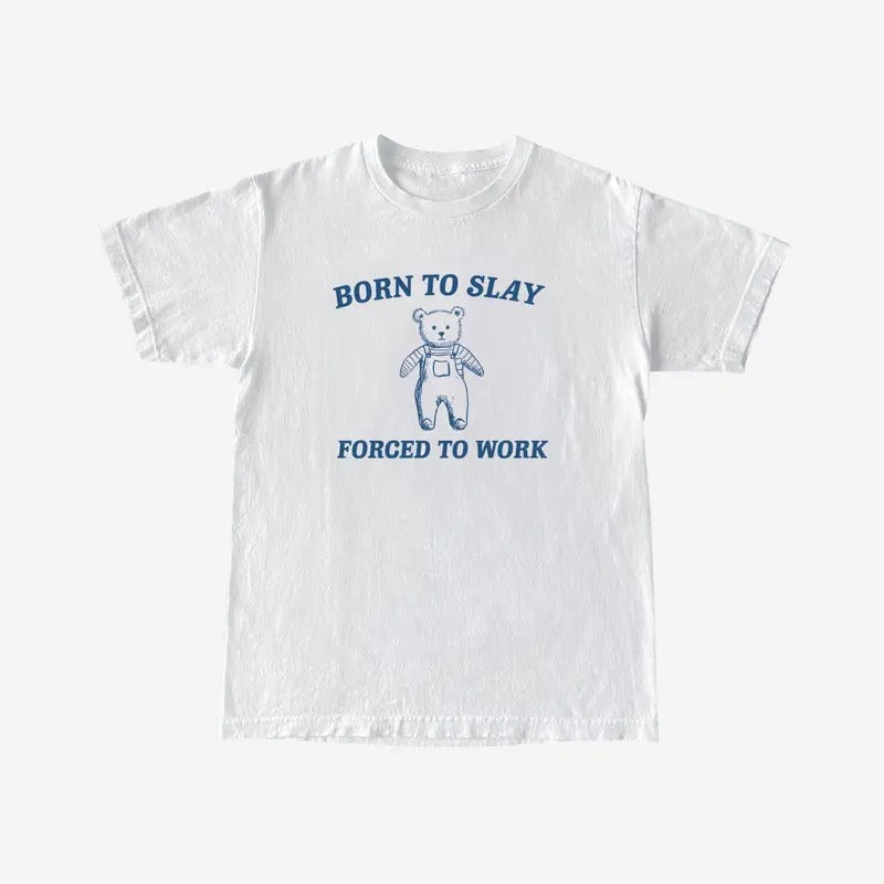Born Slay Forced Work Heavy Cotton Menswear Top - Adult & Kids T-Shirts, Sweatshirts & Hoodies apparel design preview 1