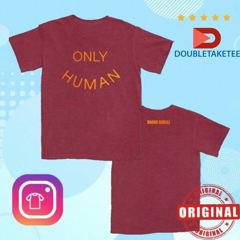 Brandi Carlile Only Human - Adult & Kids T-Shirts, Sweatshirts & Hoodies apparel design preview 1