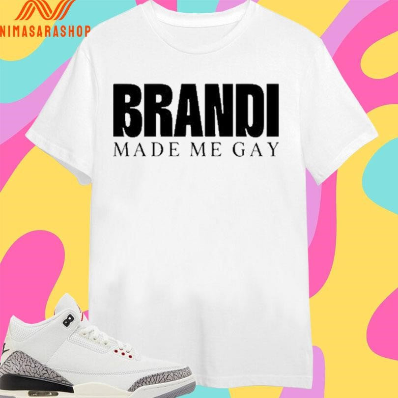 Brandi Made Me Gay 2026 - Adult & Kids T-Shirts, Sweatshirts & Hoodies apparel design preview 1