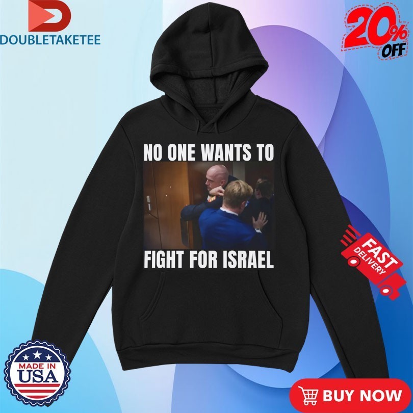 Brian Mcginnis No One Wants To Fight For Israel USA - Adult & Kids T-Shirts, Sweatshirts & Hoodies apparel design preview 1