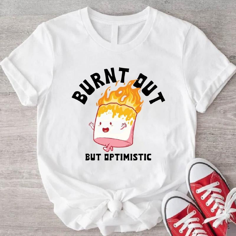 Burn Out But Optimistic Burning Marshmallow Sarcastic - Adult & Kids T-Shirts, Sweatshirts & Hoodies apparel design preview 1
