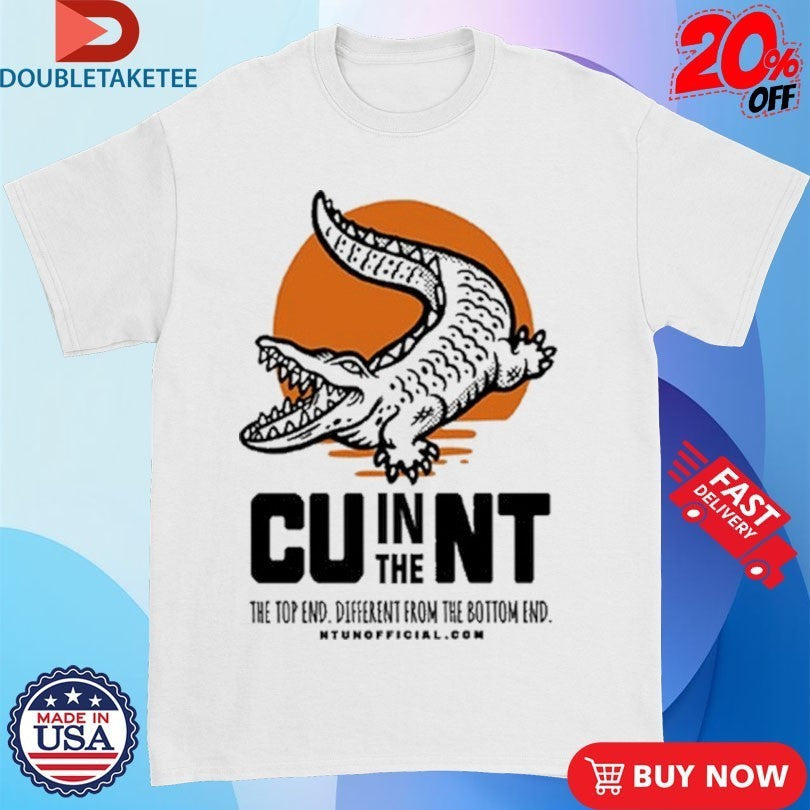 CU In The NT Top End Different From Bottom Crocodile - Adult & Kids T-Shirts, Sweatshirts & Hoodies apparel design preview 1