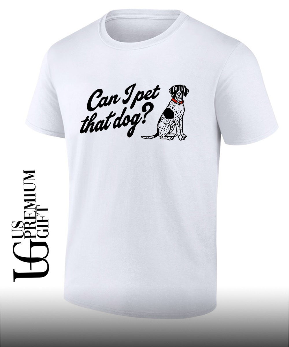 Can I pet that dog - Adult & Kids T-Shirts, Sweatshirts & Hoodies apparel design preview 1