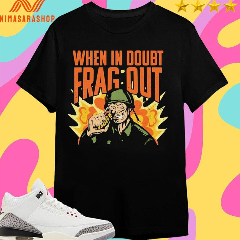 Cappy ARMY When In Doubt Frag Out - Adult & Kids T-Shirts, Sweatshirts & Hoodies apparel design preview 1