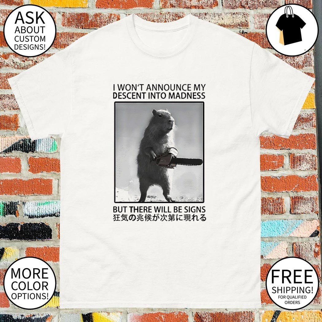 Capybara I won't announce my descent into madness but - Adult & Kids T-Shirts, Sweatshirts & Hoodies apparel design preview 1