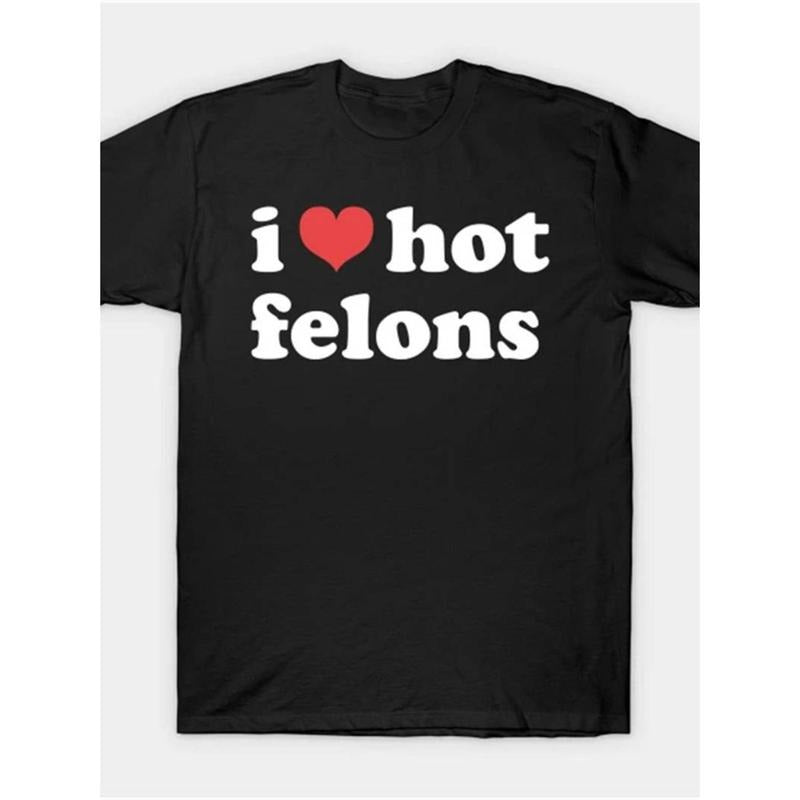 Casual I Love Hot Felons" Cotton Sporty Fitness - Adult & Kids T-Shirts, Sweatshirts & Hoodies apparel design preview 1