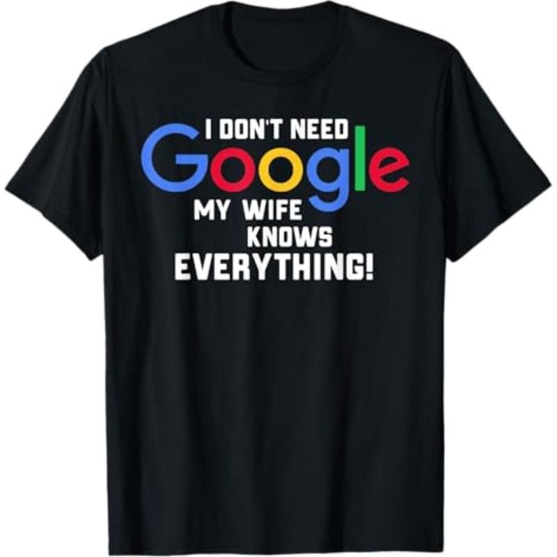 Casual I Don'T Need Google My Wife Knows Everything - Adult & Kids T-Shirts, Sweatshirts & Hoodies apparel design preview 1