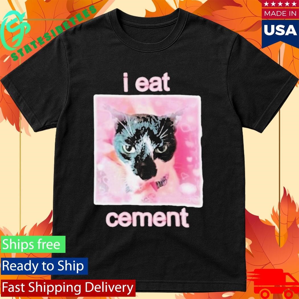Cat I Eat Cement - Adult & Kids T-Shirts, Sweatshirts & Hoodies apparel design preview 1