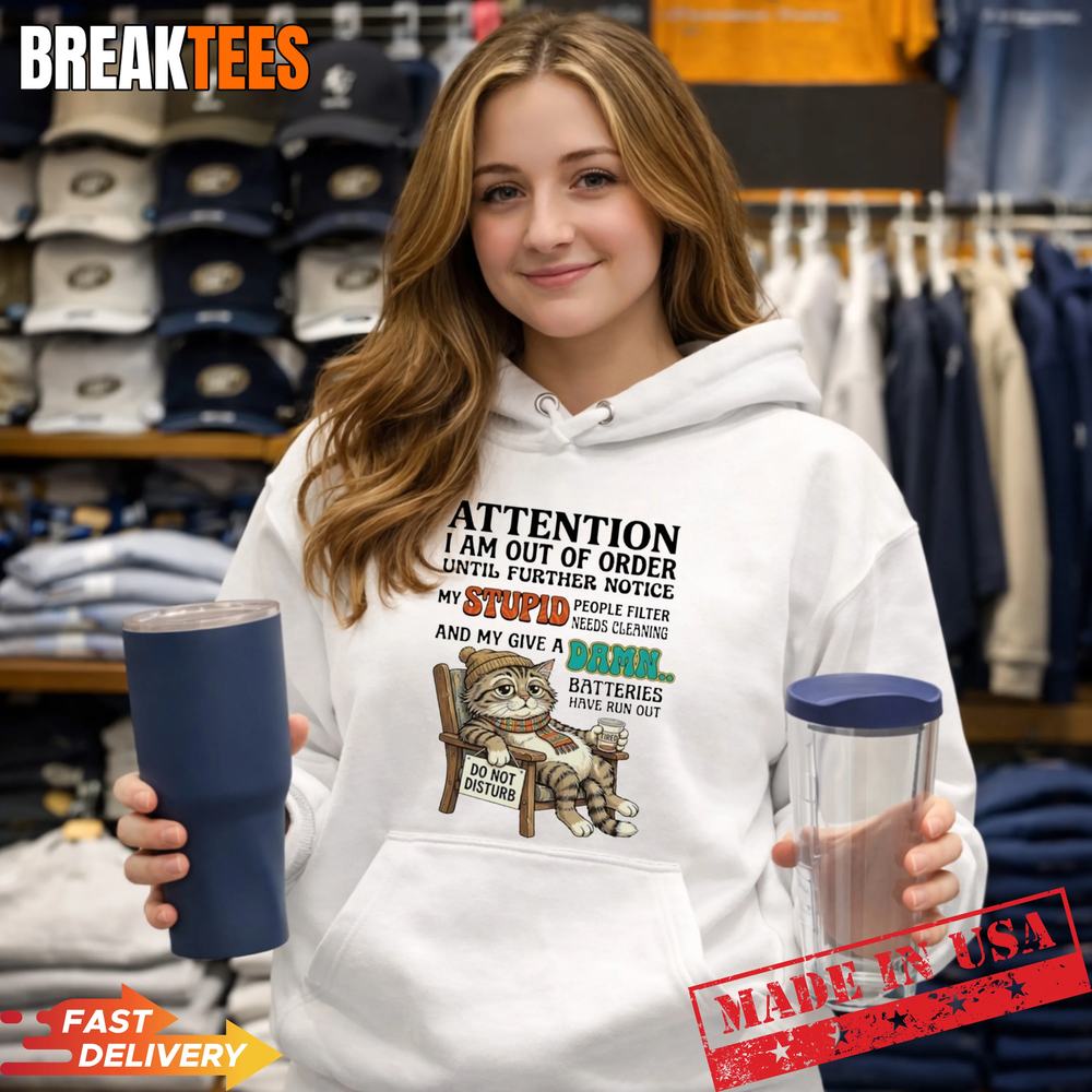 Cat attention I am out of order my stupid people - Adult & Kids T-Shirts, Sweatshirts & Hoodies apparel design preview 1