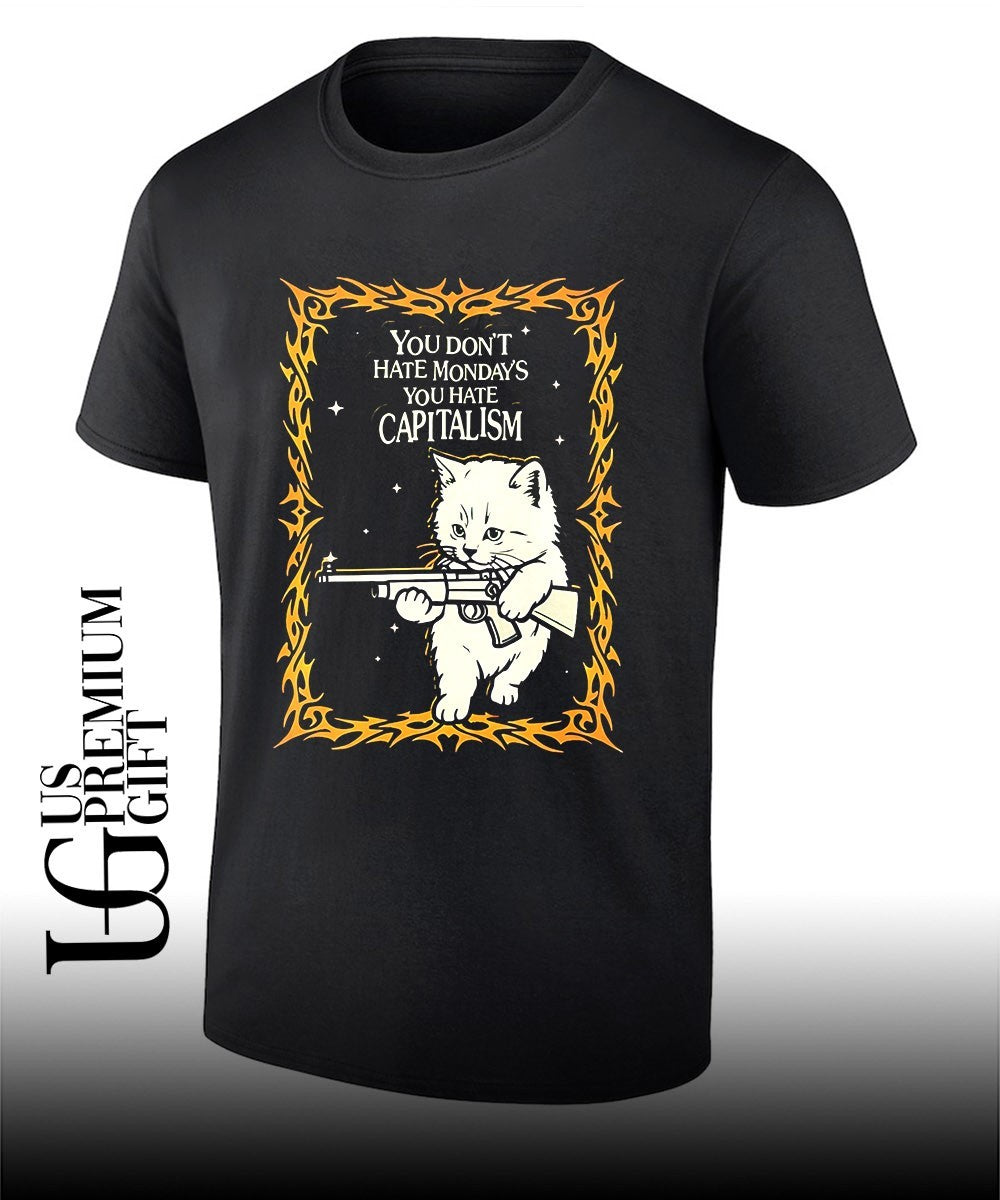 Cat you don't hate Monday's capitalism - Adult & Kids T-Shirts, Sweatshirts & Hoodies apparel design preview 1
