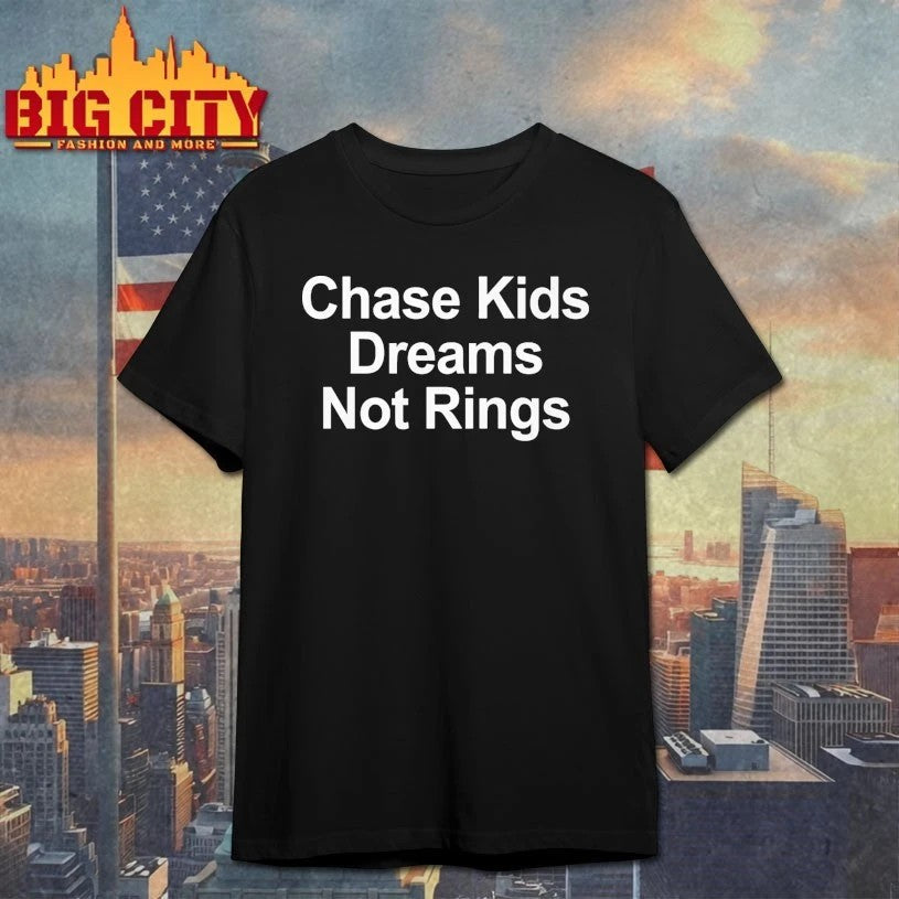 Chase Kids Dreams Not Rings - Adult & Kids T-Shirts, Sweatshirts & Hoodies apparel design preview 1