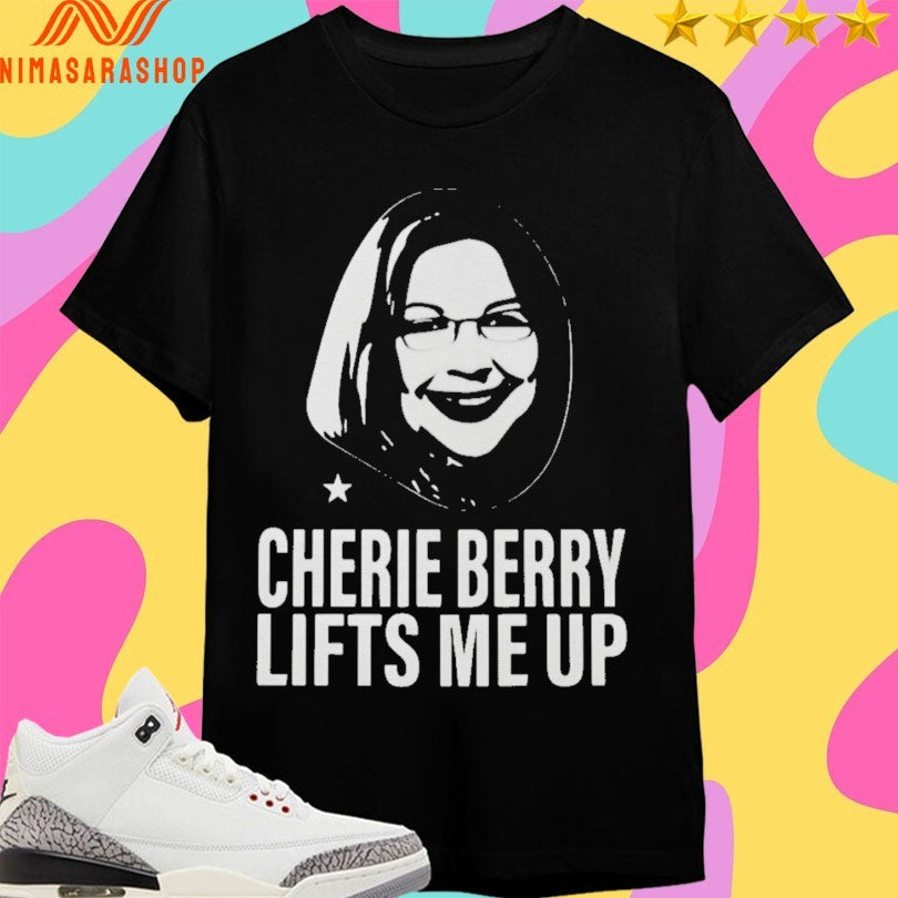 Cherie Berry Lifts Me Up - Adult & Kids T-Shirts, Sweatshirts & Hoodies apparel design preview 1