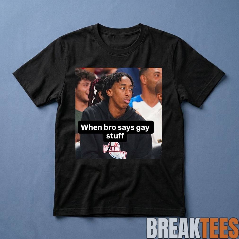 Chopped Chin When Bro Says Gay Stuff - Adult & Kids T-Shirts, Sweatshirts & Hoodies apparel design preview 1