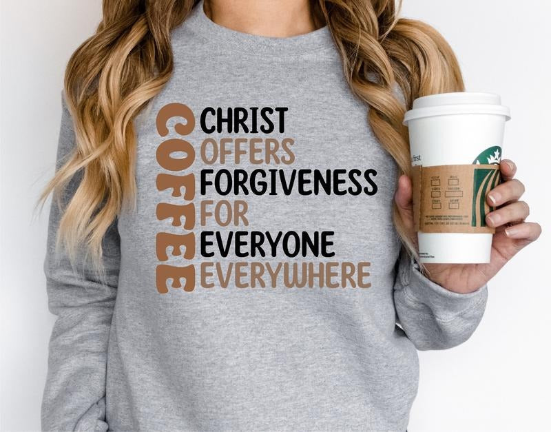 Christ Offers Forgiveness Everyone Everywhere Coffee - Adult & Kids T-Shirts, Sweatshirts & Hoodies apparel design preview 1