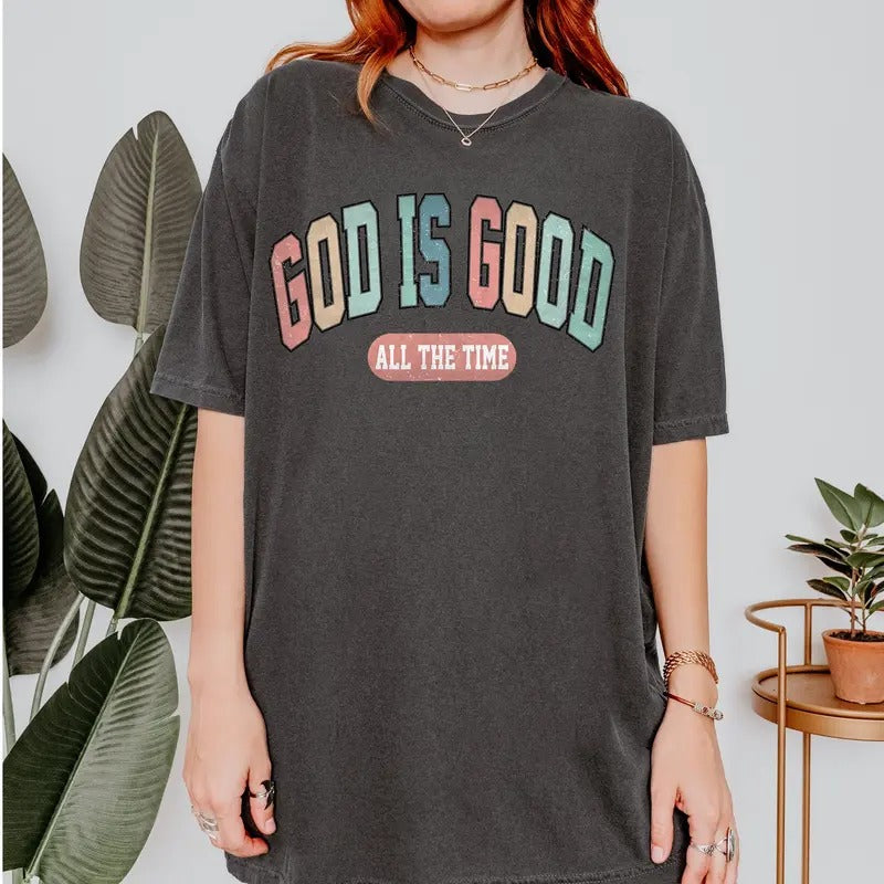 Christian Comfort Colors God Is Good All Time - Adult & Kids T-Shirts, Sweatshirts & Hoodies apparel design preview 1