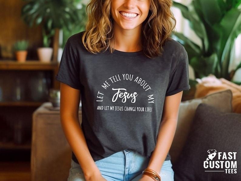 Christian Jesus Inspirational Let Me Tell You About - Adult & Kids T-Shirts, Sweatshirts & Hoodies apparel design preview 1