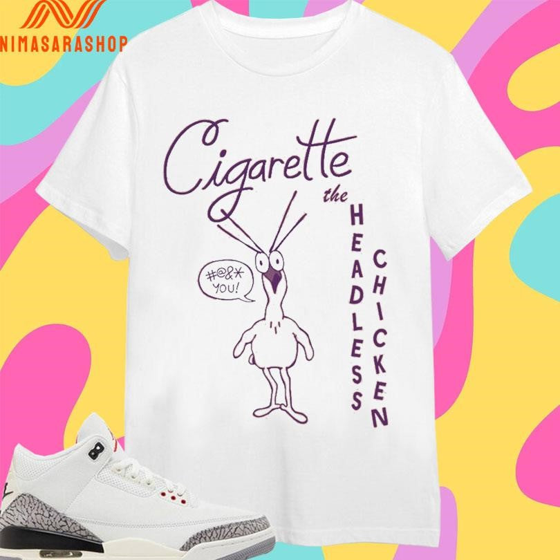 Cigarette The Headless Chicken - Adult & Kids T-Shirts, Sweatshirts & Hoodies apparel design preview 1
