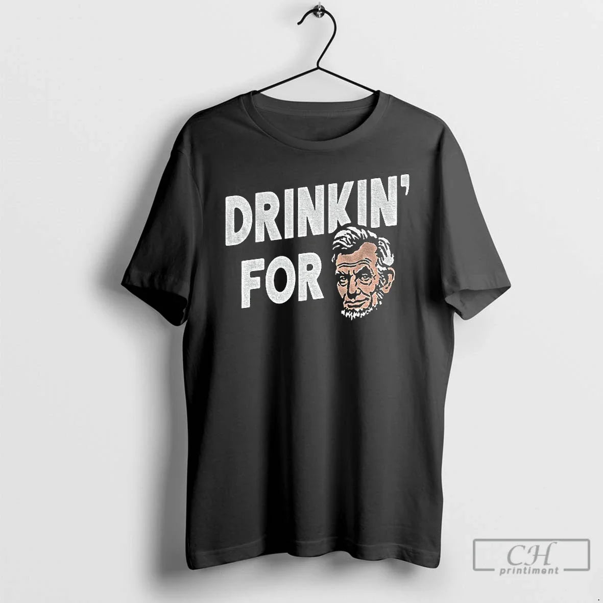 Classic Abraham Lincoln Drinkin For - Adult & Kids T-Shirts, Sweatshirts & Hoodies apparel design preview 1