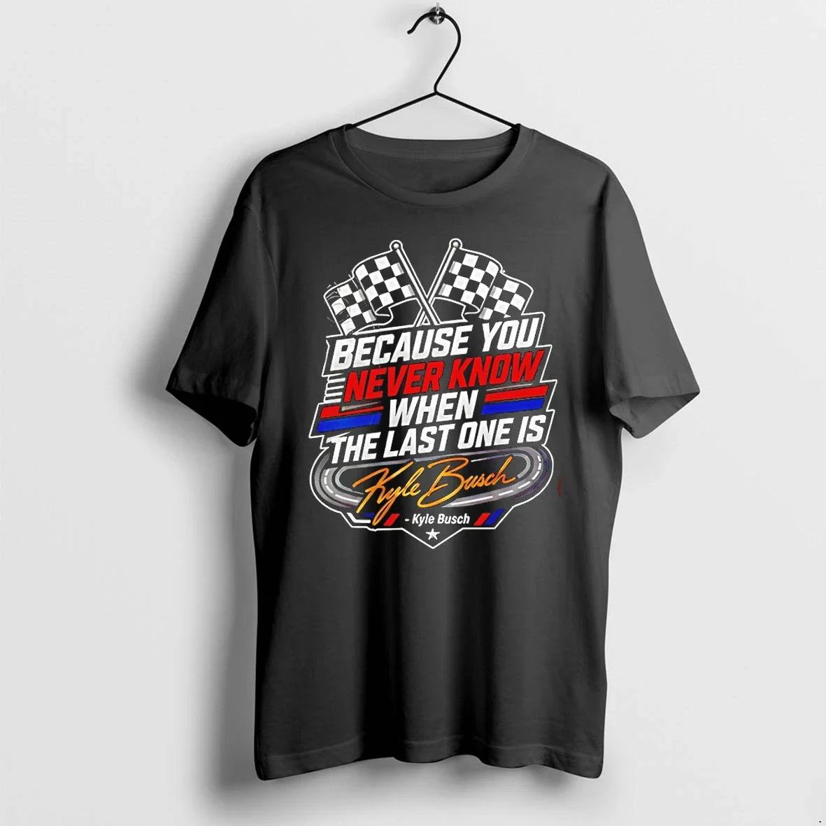 Classic Because You Never Know When The Last One Is - Adult & Kids T-Shirts, Sweatshirts & Hoodies apparel design preview 1