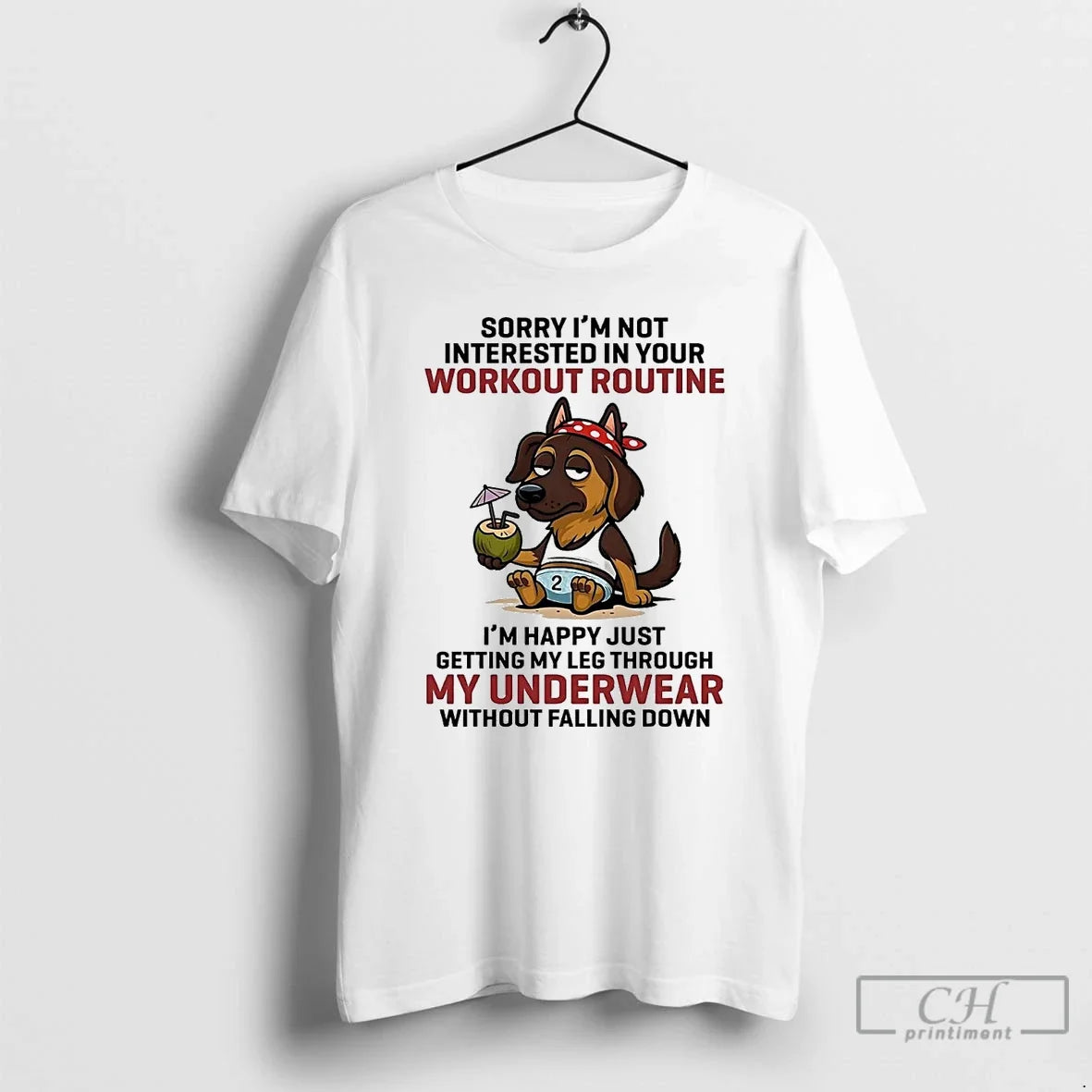 Classic Dog Sorry Im Not Interested In Your Workout - Adult & Kids T-Shirts, Sweatshirts & Hoodies apparel design preview 1