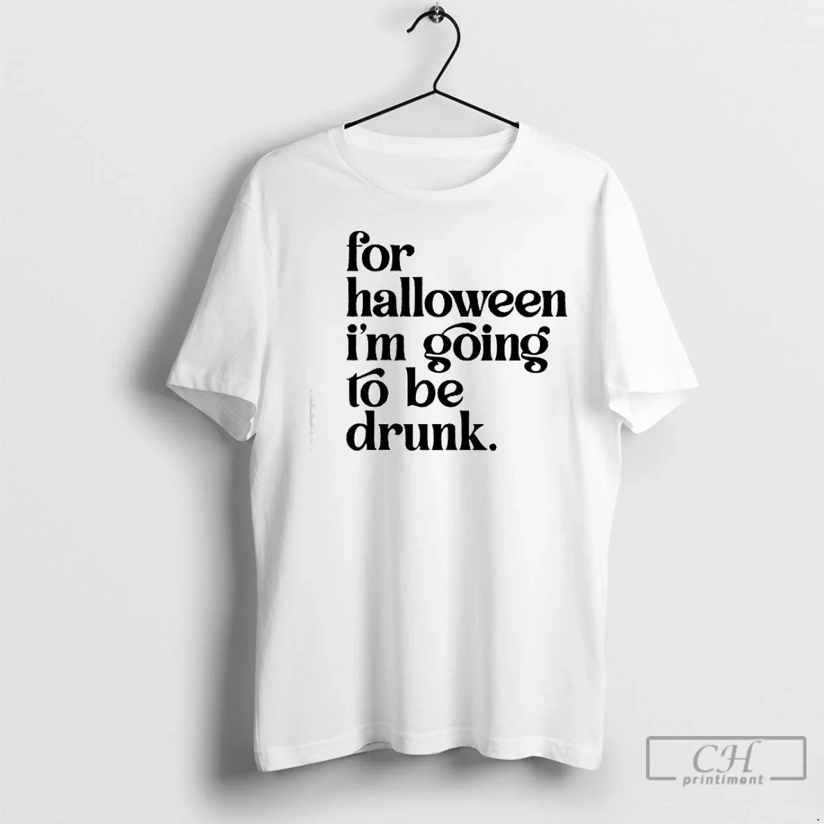 Classic For Halloween Im Going To Be Drunk - Adult & Kids T-Shirts, Sweatshirts & Hoodies apparel design preview 1