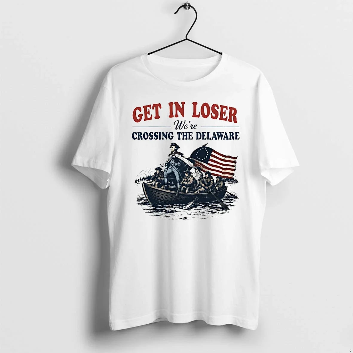 Classic George Washington Get In Loser Were Crossing - Adult & Kids T-Shirts, Sweatshirts & Hoodies apparel design preview 1
