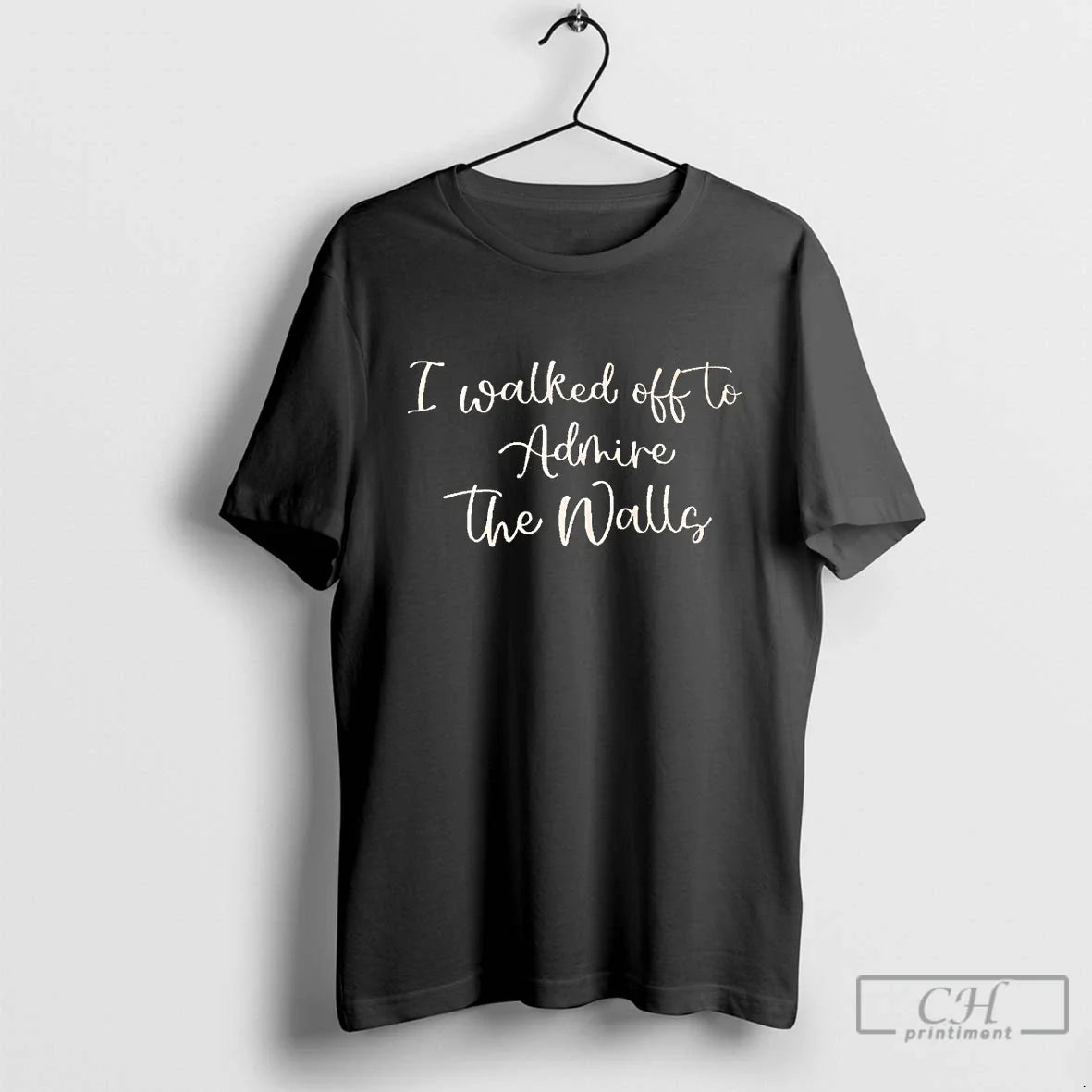 Classic I Walked Off To Admire The Walls Taylor - Adult & Kids T-Shirts, Sweatshirts & Hoodies apparel design preview 1
