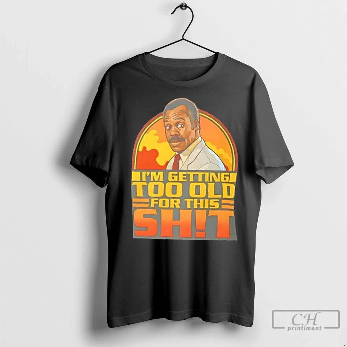 Classic Im Getting Too Old For This Shit Retro - Adult & Kids T-Shirts, Sweatshirts & Hoodies apparel design preview 1