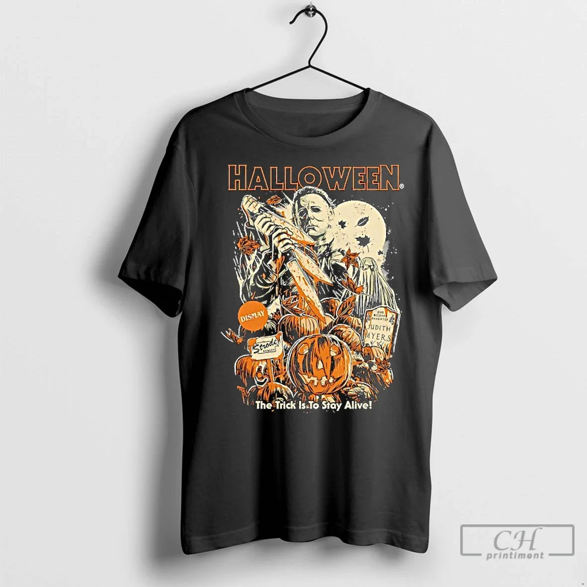 Classic Michael Myers Halloween The Trick Is To Stay - Adult & Kids T-Shirts, Sweatshirts & Hoodies apparel design preview 1
