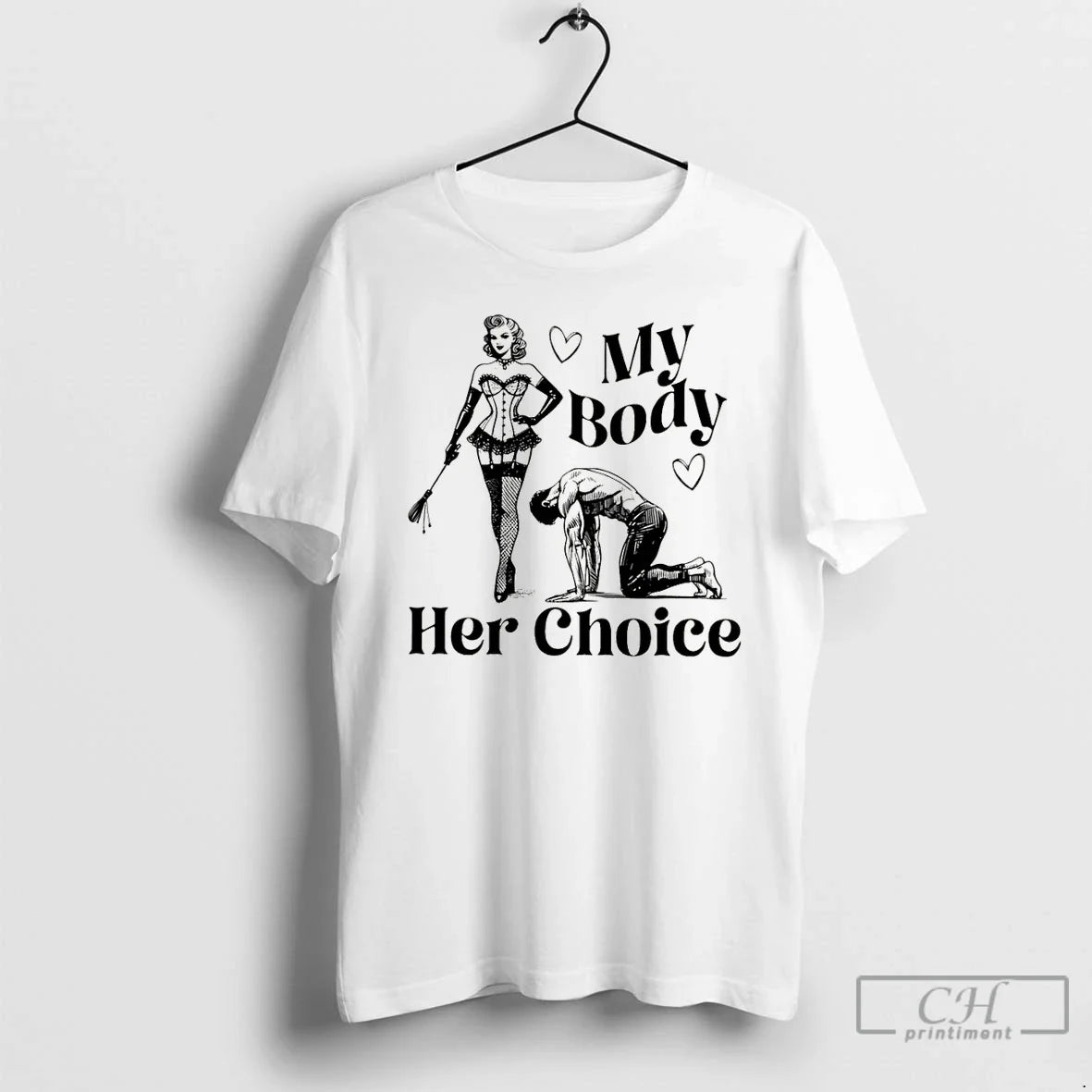 Classic My Body Her Choice Womens Version - Adult & Kids T-Shirts, Sweatshirts & Hoodies apparel design preview 1