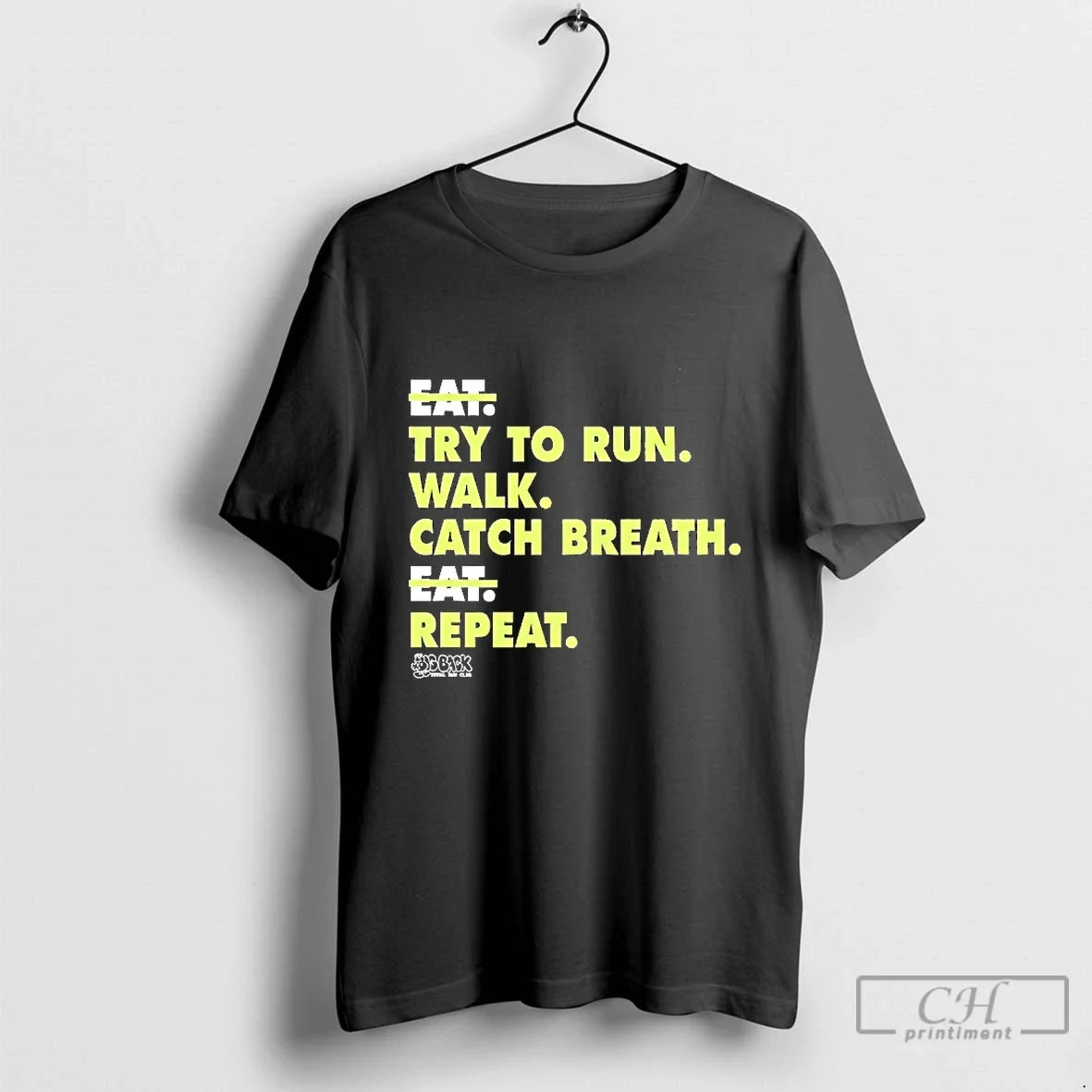 Classic Not Eat Try To Run Walk Catch Breath Repeat - Adult & Kids T-Shirts, Sweatshirts & Hoodies apparel design preview 1