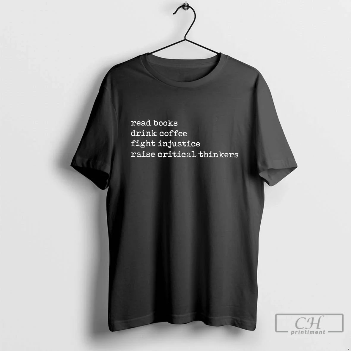 Classic Read Books Drink Coffee Fight Injustice Raise - Adult & Kids T-Shirts, Sweatshirts & Hoodies apparel design preview 1