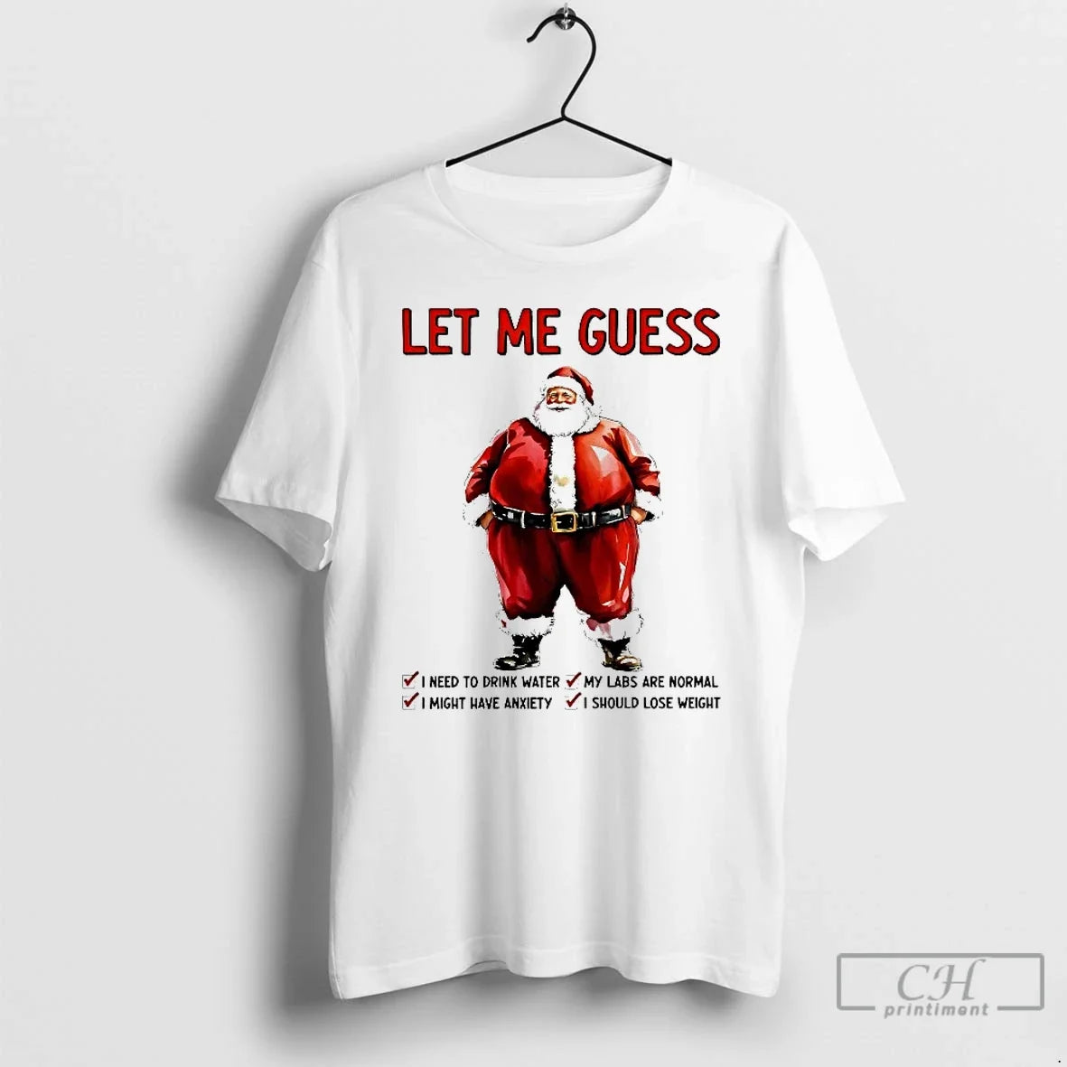 Classic Santa Let Me Guess I Need To Drink Water - Adult & Kids T-Shirts, Sweatshirts & Hoodies apparel design preview 1