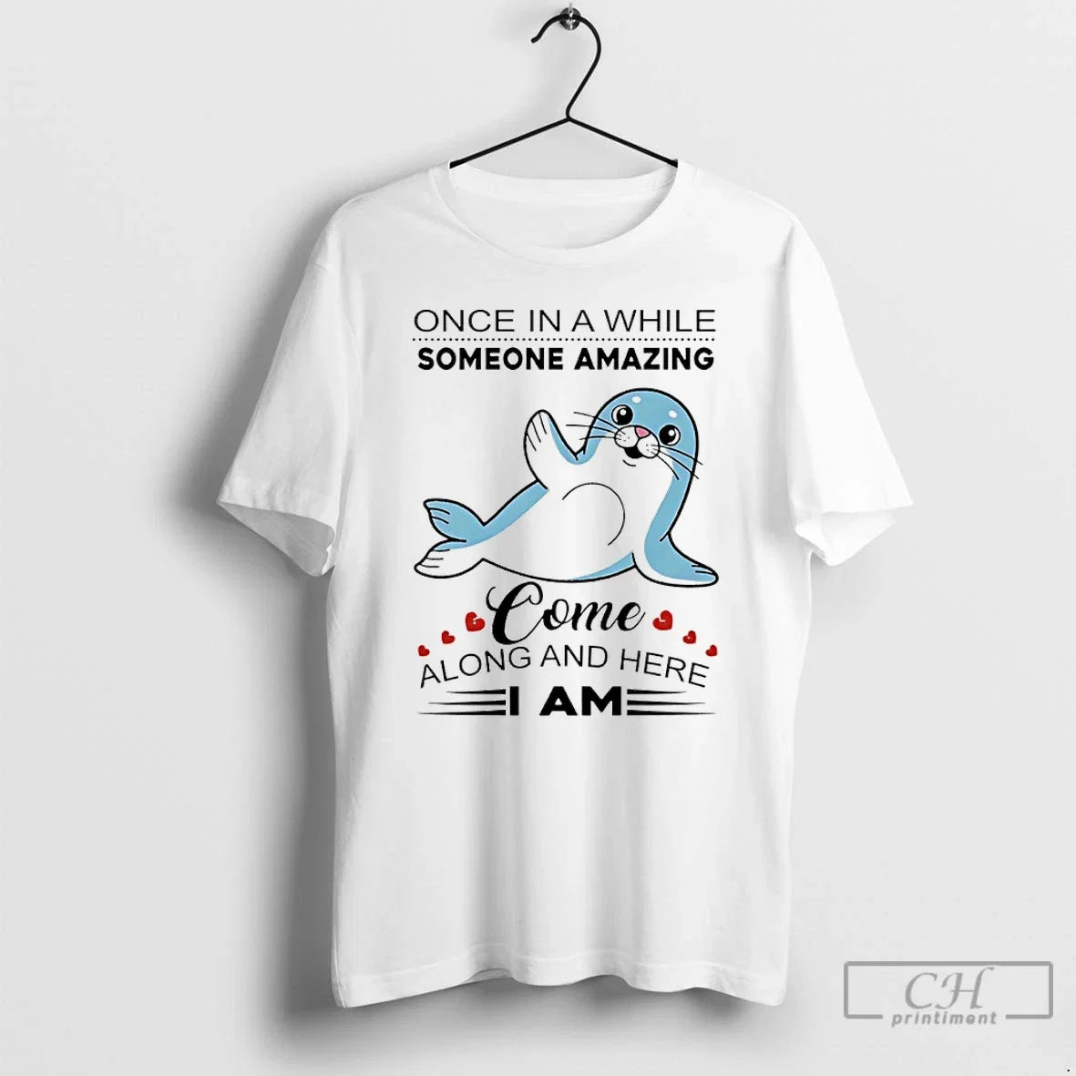 Classic Sea Lion Once In A While Someone Amazing Come - Adult & Kids T-Shirts, Sweatshirts & Hoodies apparel design preview 1