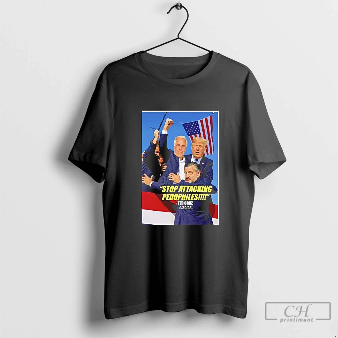 Classic Stop Attcking Pedophiles Ted Cruz Trump Fight - Adult & Kids T-Shirts, Sweatshirts & Hoodies apparel design preview 1