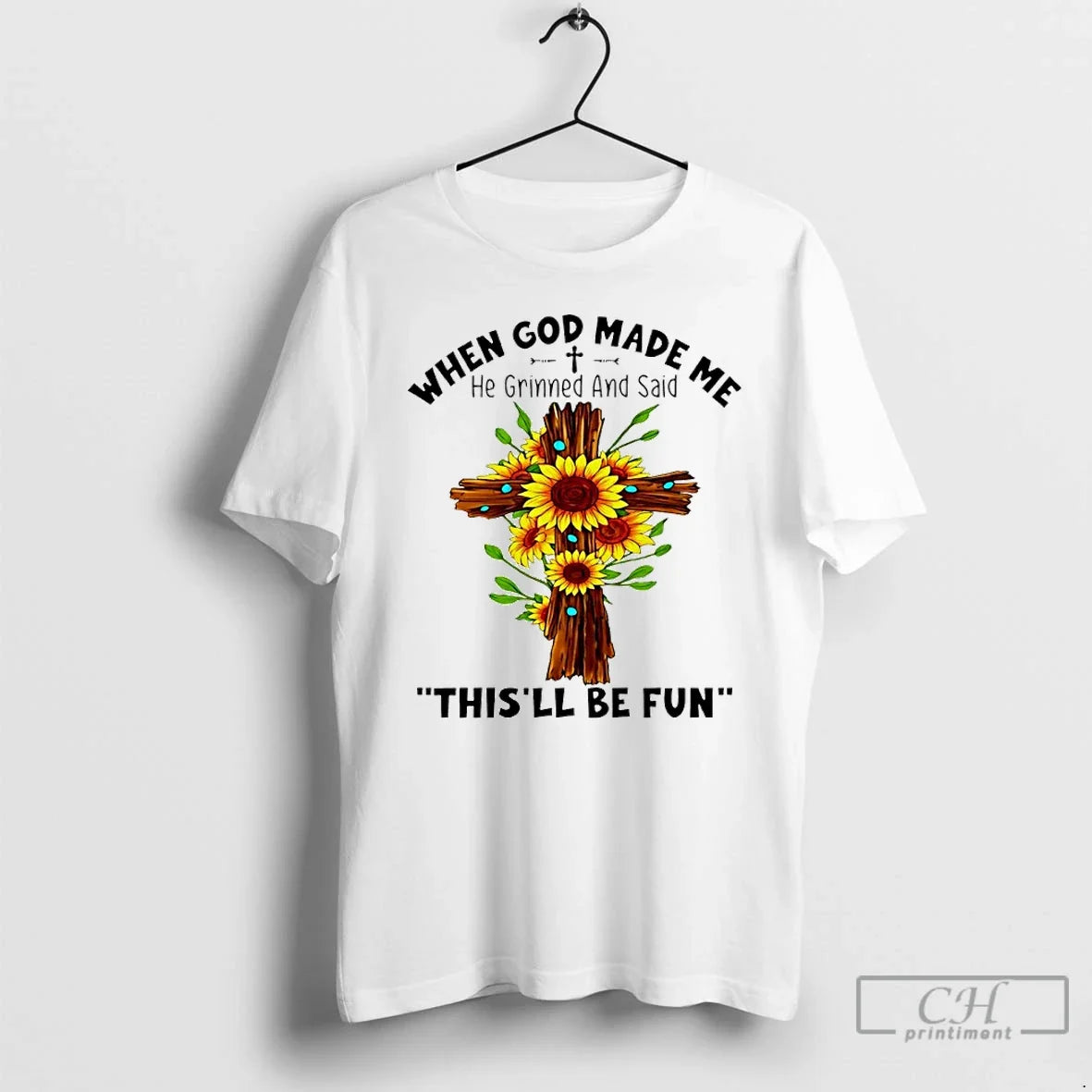 Classic Sunflowers When God Made Me He Grinned And - Adult & Kids T-Shirts, Sweatshirts & Hoodies apparel design preview 1