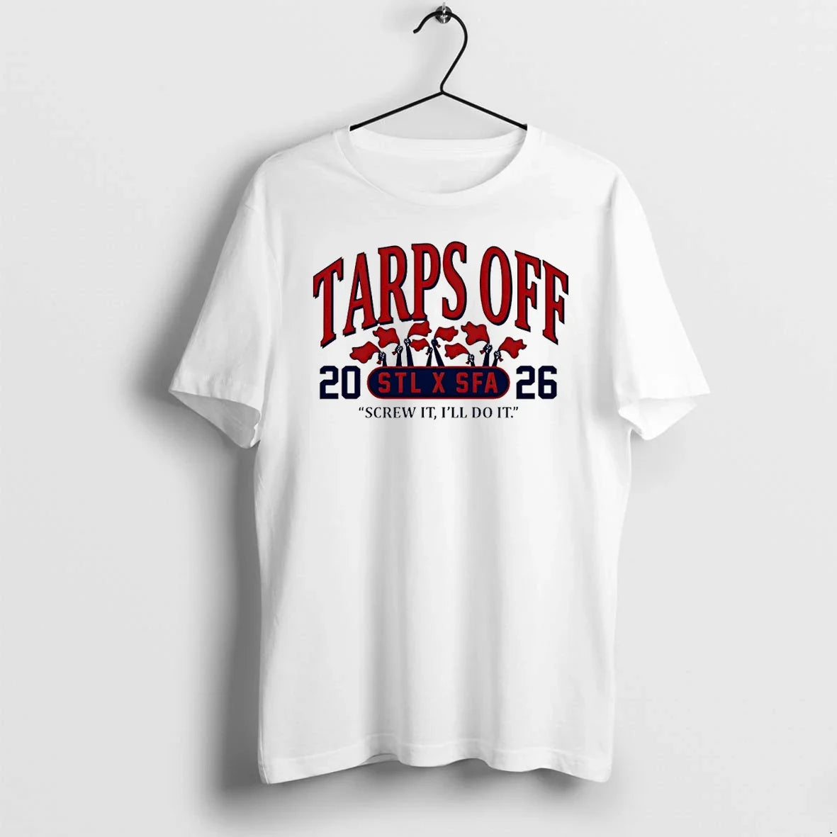 Classic Tarps Off Screw It Ill Do St Louis Cardinals - Adult & Kids T-Shirts, Sweatshirts & Hoodies apparel design preview 1
