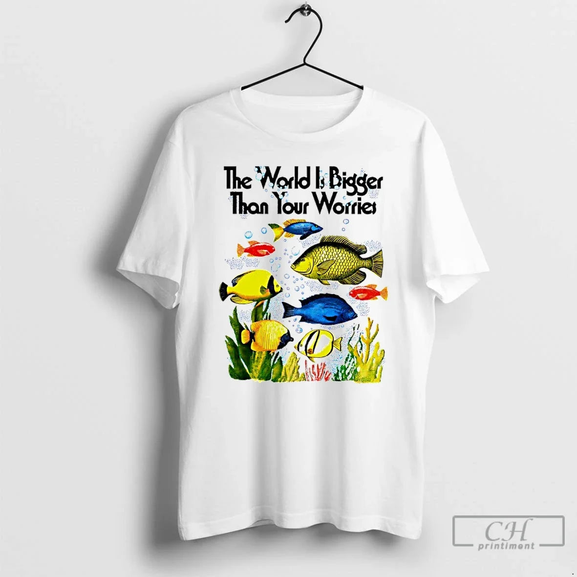 Classic The World Is Bigger Than Your Worries Fishes - Adult & Kids T-Shirts, Sweatshirts & Hoodies apparel design preview 1