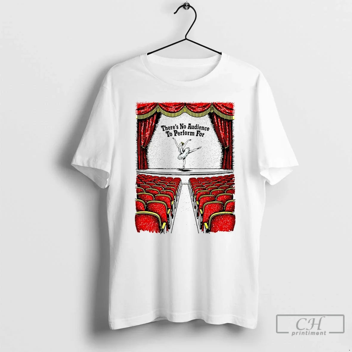 Classic Theres No Audience To Perform For - Adult & Kids T-Shirts, Sweatshirts & Hoodies apparel design preview 1