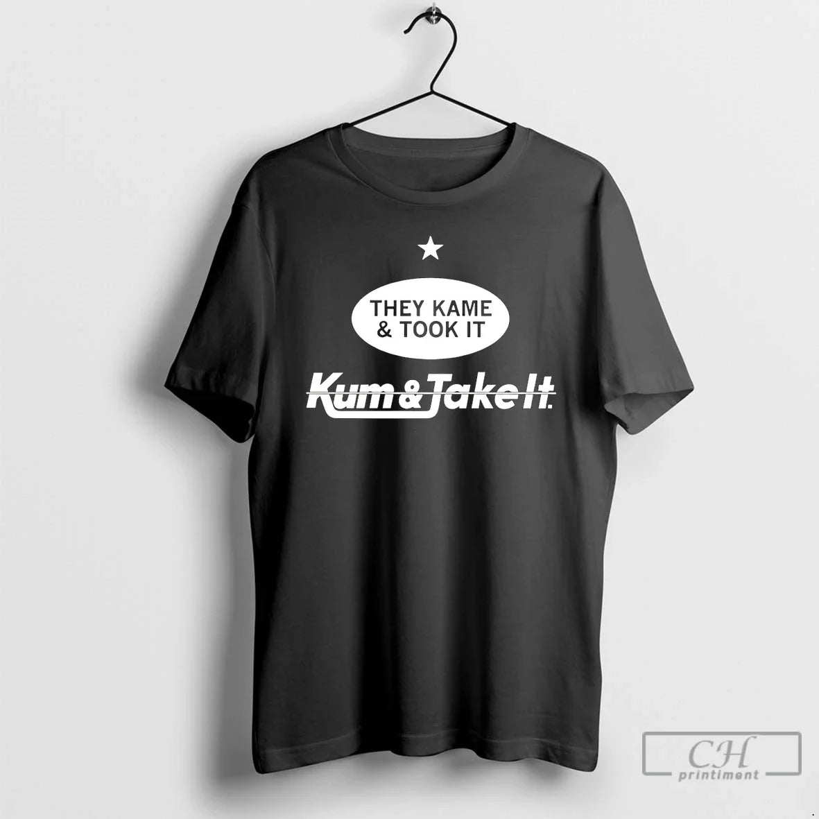 Classic They Kame And Took It Kum Take - Adult & Kids T-Shirts, Sweatshirts & Hoodies apparel design preview 1