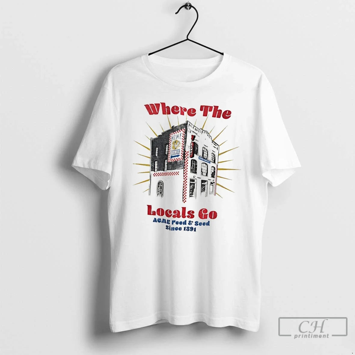 Classic Where The Locals Go Acme Feed And Seed Since - Adult & Kids T-Shirts, Sweatshirts & Hoodies apparel design preview 1