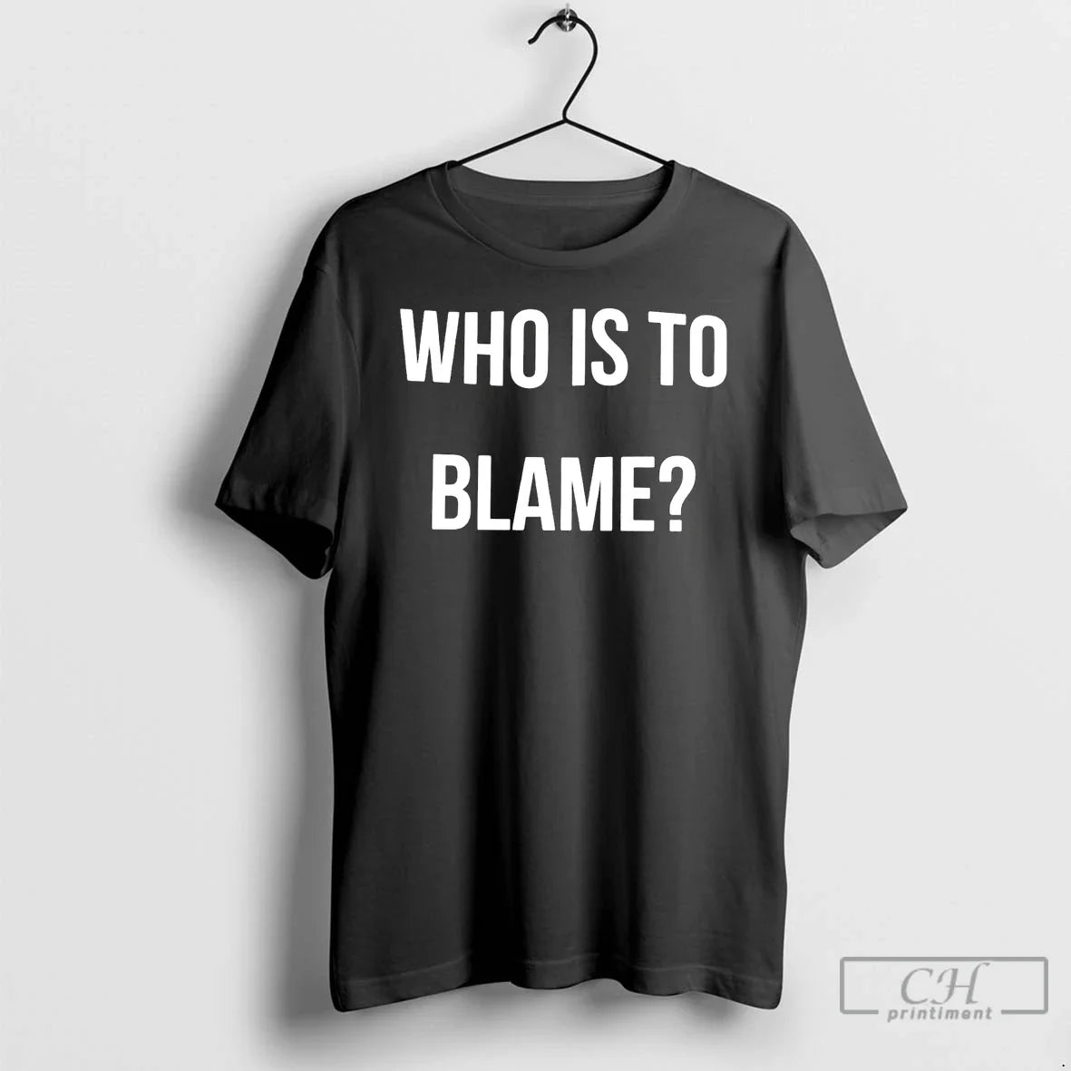 Classic Who Is To Blame - Adult & Kids T-Shirts, Sweatshirts & Hoodies apparel design preview 1