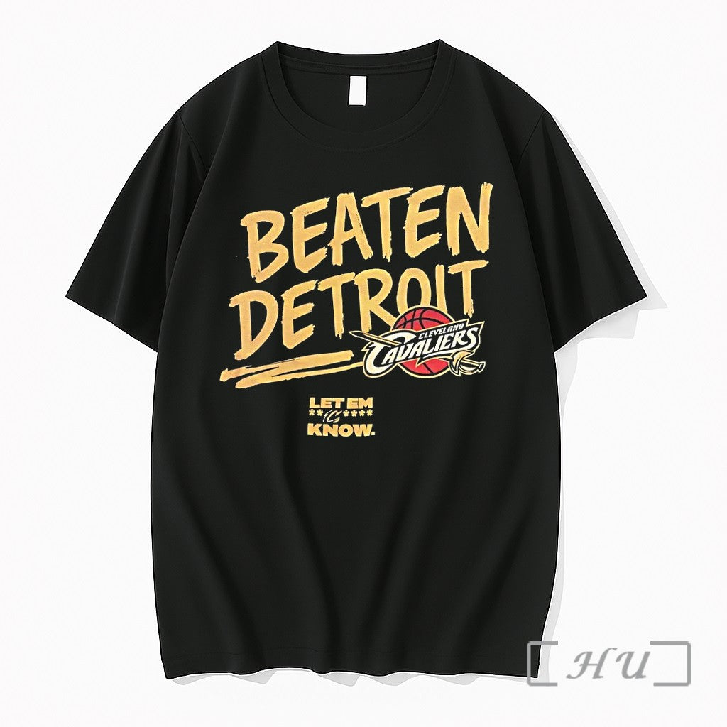 Cleveland Cavaliers Beaten Detroit Let Em Know - Adult & Kids T-Shirts, Sweatshirts & Hoodies apparel design preview 1