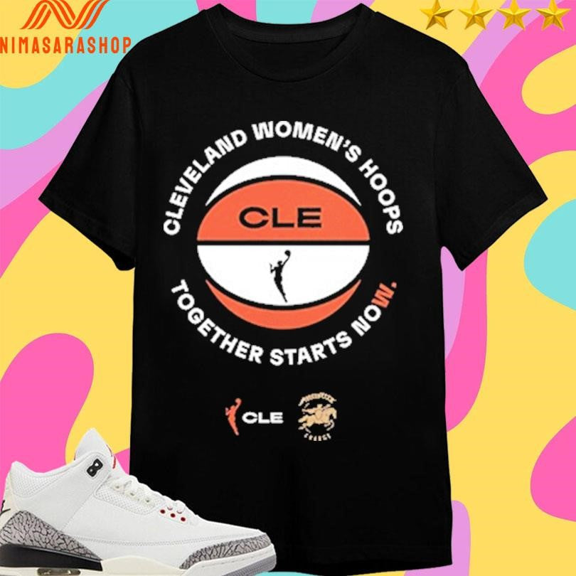 Cleveland Women’s Hoops Together Starts Now Cle - Adult & Kids T-Shirts, Sweatshirts & Hoodies apparel design preview 1