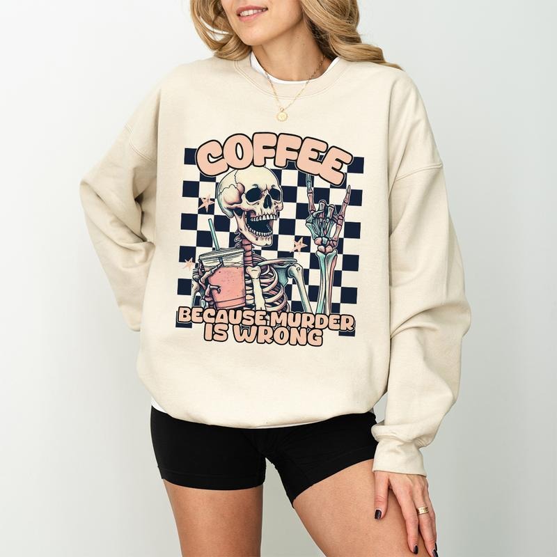 Coffee Because Murder Is Wrong Skeleton Funny - Adult & Kids T-Shirts, Sweatshirts & Hoodies apparel design preview 1