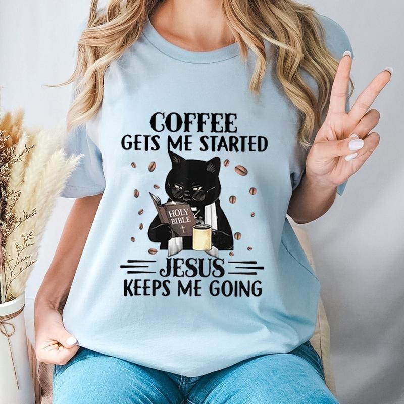 Coffee Get Me Start Jesus Keep Going Pure Cotton - Adult & Kids T-Shirts, Sweatshirts & Hoodies apparel design preview 1