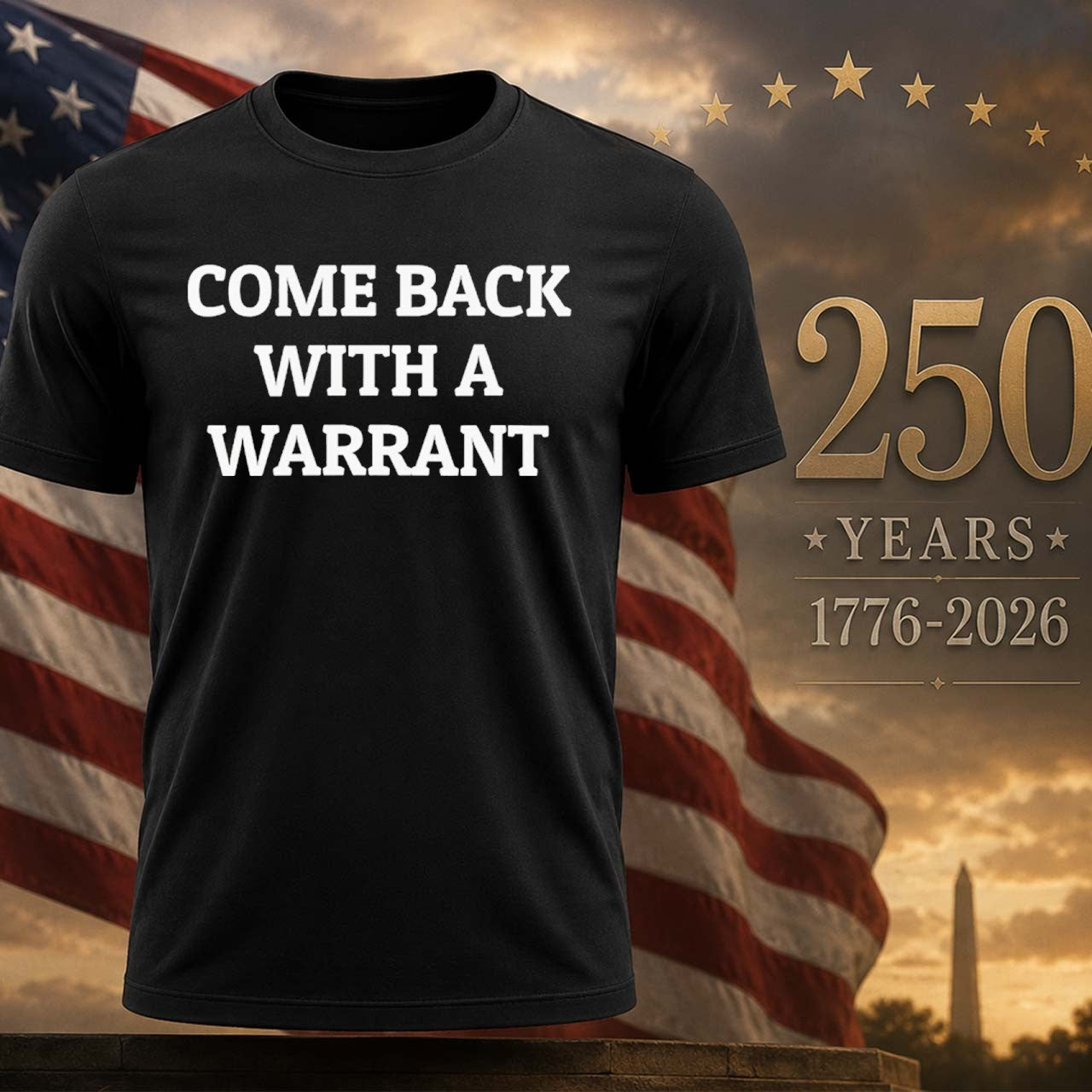 Come Back With A Warrant - Adult & Kids T-Shirts, Sweatshirts & Hoodies apparel design preview 1